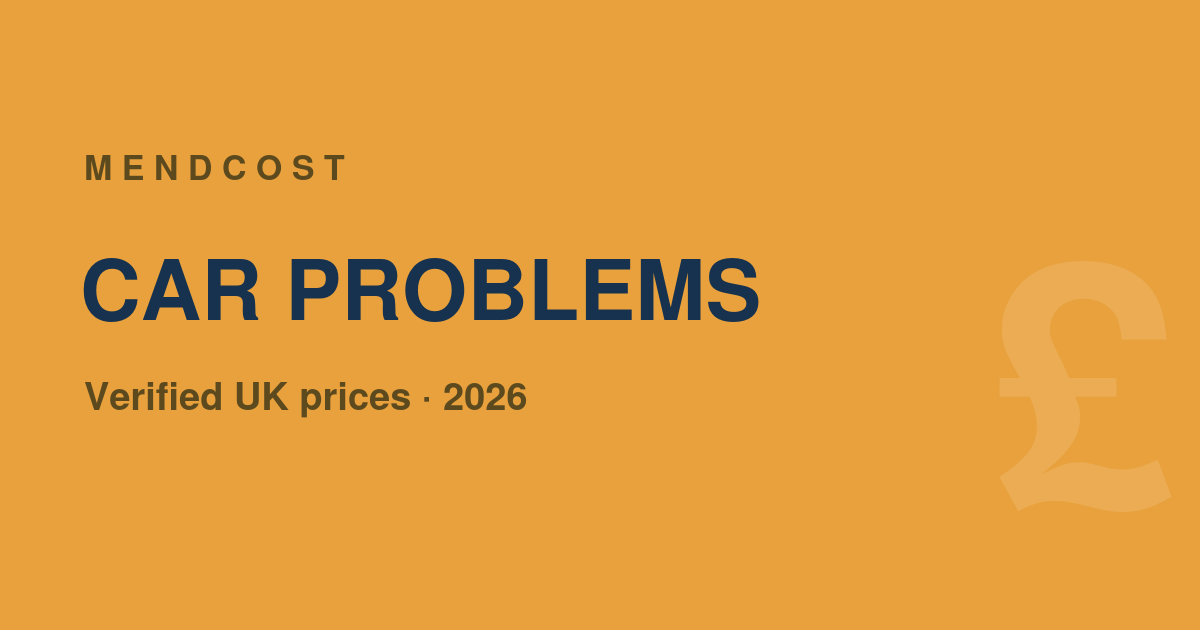 Car problem guides — verified UK information, 2026